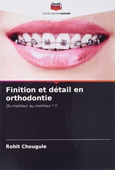 Finition et détail en orthodontie