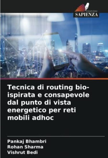 Tecnica di routing bio-ispirata e consapevole dal punto di vista energetico per reti mobili adhoc