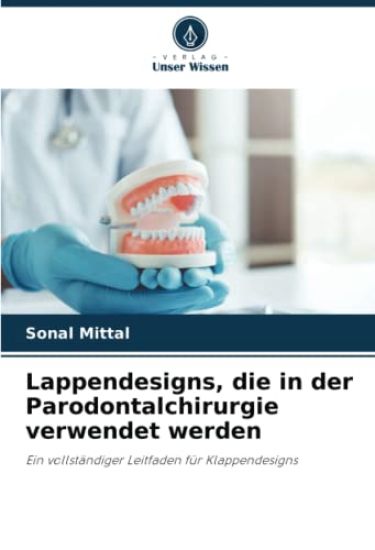 Lappendesigns, die in der Parodontalchirurgie verwendet werden