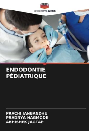 ENDODONTIE PÉDIATRIQUE