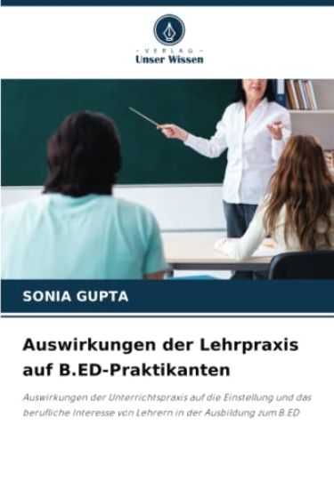 Auswirkungen der Lehrpraxis auf B.ED-Praktikanten