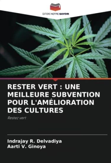 RESTER VERT : UNE MEILLEURE SUBVENTION POUR L'AMÉLIORATION DES CULTURES