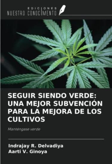 SEGUIR SIENDO VERDE: UNA MEJOR SUBVENCIÓN PARA LA MEJORA DE LOS CULTIVOS