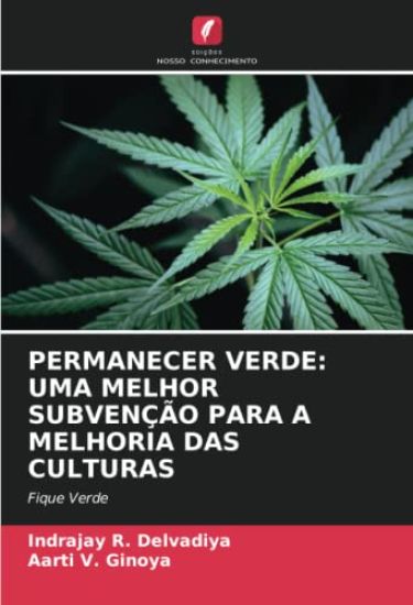 PERMANECER VERDE: UMA MELHOR SUBVENÇÃO PARA A MELHORIA DAS CULTURAS
