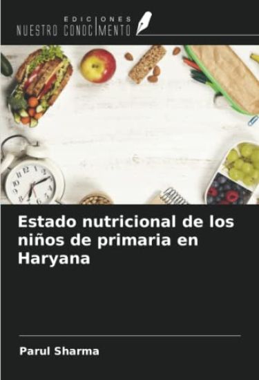 Estado nutricional de los niños de primaria en Haryana – Parul Sharma, kirjan kansikuva