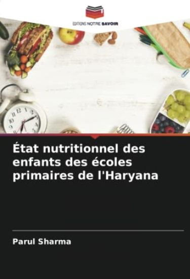 État nutritionnel des enfants des écoles primaires de l'Haryana – Parul Sharma, kirjan kansikuva