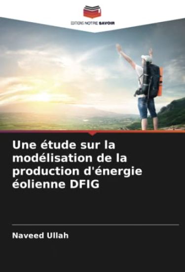 Une étude sur la modélisation de la production d'énergie éolienne DFIG