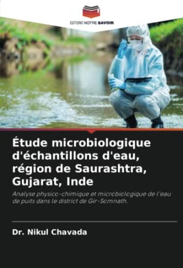 Étude microbiologique d'échantillons d'eau, région de Saurashtra, Gujarat, Inde