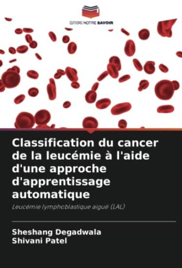 Classification du cancer de la leucémie à l'aide d'une approche d'apprentissage automatique