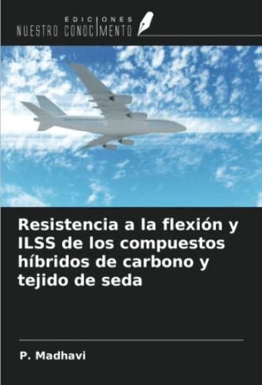 Resistencia a la flexión y ILSS de los compuestos híbridos de carbono y tejido de seda