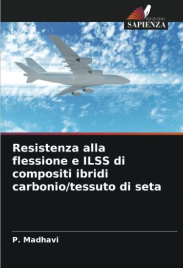 Resistenza alla flessione e ILSS di compositi ibridi carbonio/tessuto di seta