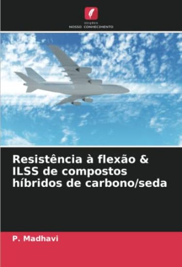 Resistência à flexão & ILSS de compostos híbridos de carbono/seda