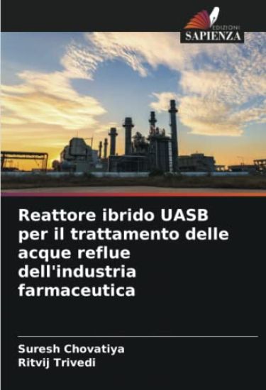 Reattore ibrido UASB per il trattamento delle acque reflue dell'industria farmaceutica