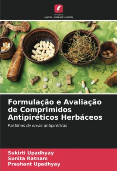 Formulação e Avaliação de Comprimidos Antipiréticos Herbáceos