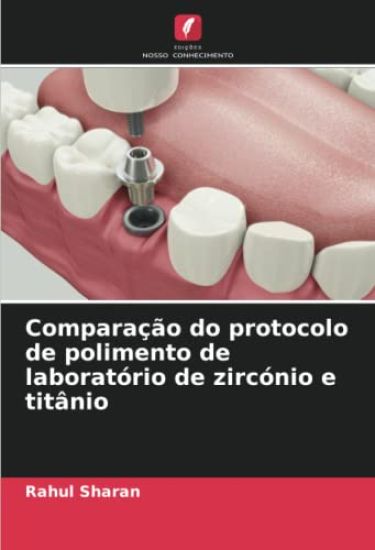 Comparação do protocolo de polimento de laboratório de zircónio e titânio