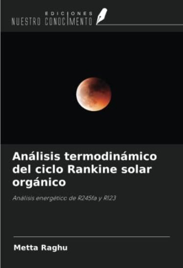 Análisis termodinámico del ciclo Rankine solar orgánico
