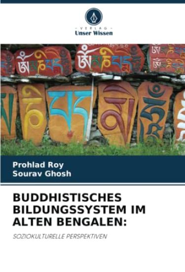 BUDDHISTISCHES BILDUNGSSYSTEM IM ALTEN BENGALEN: