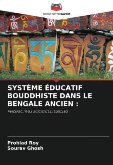 SYSTÈME ÉDUCATIF BOUDDHISTE DANS LE BENGALE ANCIEN :