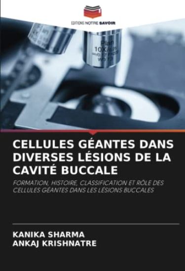 CELLULES GÉANTES DANS DIVERSES LÉSIONS DE LA CAVITÉ BUCCALE