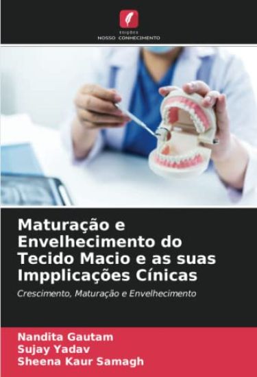 Maturação e Envelhecimento do Tecido Macio e as suas Impplicações Cínicas