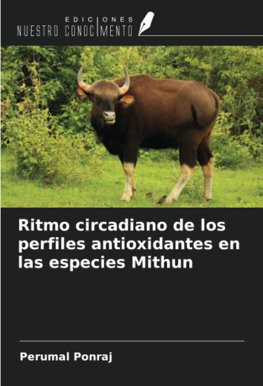 Ritmo circadiano de los perfiles antioxidantes en las especies Mithun