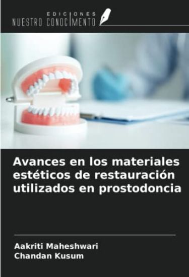 Avances en los materiales estéticos de restauración utilizados en prostodoncia