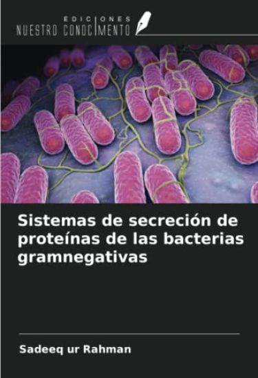 Sistemas de secreción de proteínas de las bacterias gramnegativas