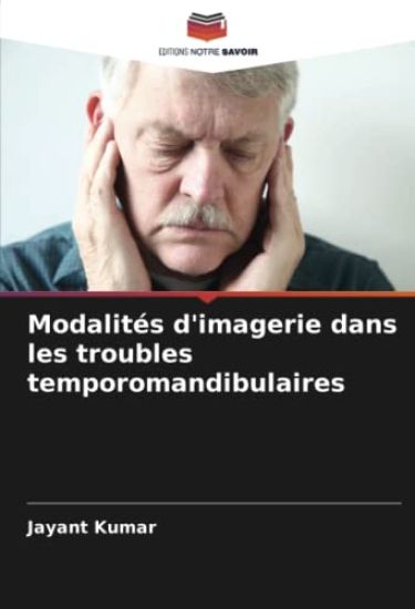 Modalités d'imagerie dans les troubles temporomandibulaires