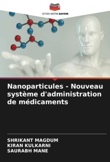Nanoparticules - Nouveau système d'administration de médicaments
