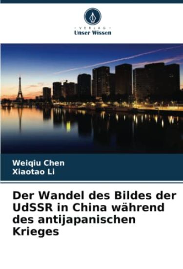 Der Wandel des Bildes der UdSSR in China während des antijapanischen Krieges