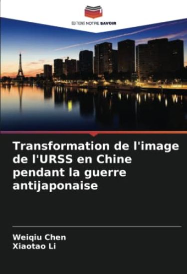 Transformation de l'image de l'URSS en Chine pendant la guerre antijaponaise