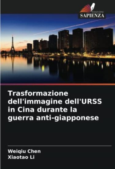 Trasformazione dell'immagine dell'URSS in Cina durante la guerra anti-giapponese