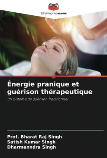 Énergie pranique et guérison thérapeutique – Bharat Raj Singh, kirjan kansikuva