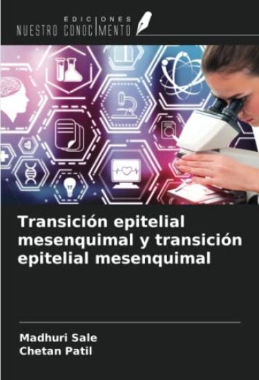 Transición epitelial mesenquimal y transición epitelial mesenquimal