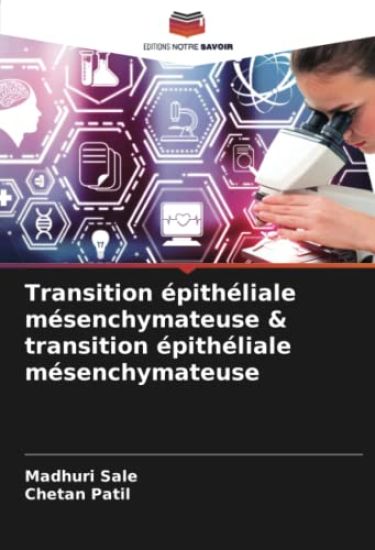 Transition épithéliale mésenchymateuse & transition épithéliale mésenchymateuse