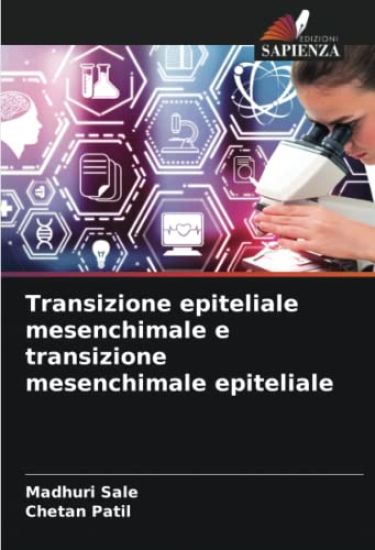 Transizione epiteliale mesenchimale e transizione mesenchimale epiteliale