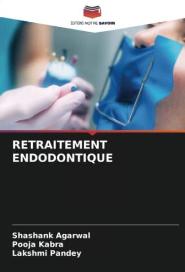 RETRAITEMENT ENDODONTIQUE