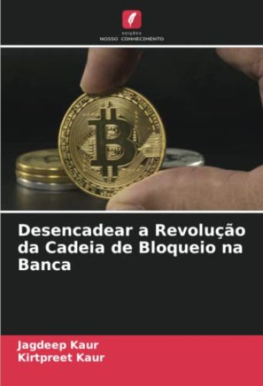 Desencadear a Revolução da Cadeia de Bloqueio na Banca