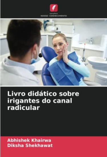 Livro didático sobre irigantes do canal radicular