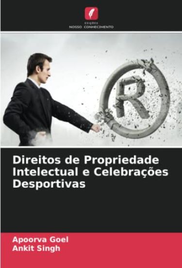 Direitos de Propriedade Intelectual e Celebrações Desportivas
