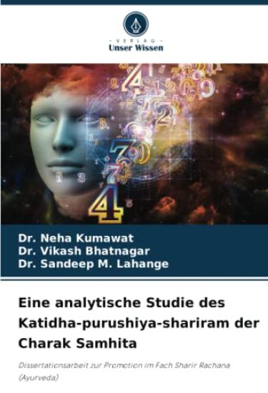 Eine analytische Studie des Katidha-purushiya-shariram der Charak Samhita