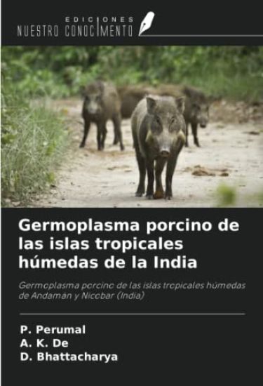 Germoplasma porcino de las islas tropicales húmedas de la India
