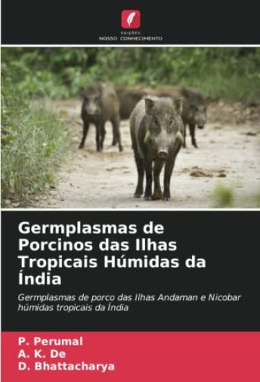 Germplasmas de Porcinos das Ilhas Tropicais Húmidas da Índia