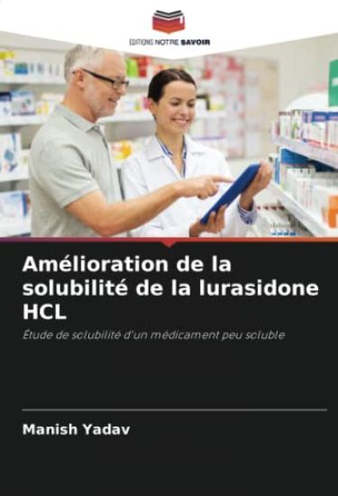 Amélioration de la solubilité de la lurasidone HCL