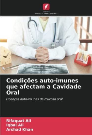 Condições auto-imunes que afectam a Cavidade Oral – Rifaquat Ali, kirjan kansikuva