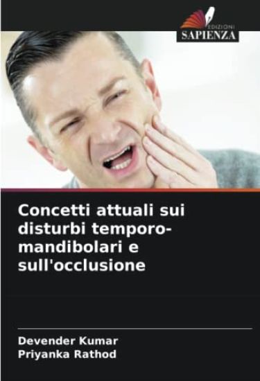 Concetti attuali sui disturbi temporo-mandibolari e sull'occlusione