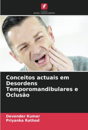Conceitos actuais em Desordens Temporomandibulares e Oclusão
