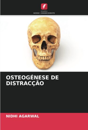 OSTEOGÉNESE DE DISTRACÇÃO – Nidhi Agarwal, kirjan kansikuva