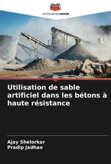 Utilisation de sable artificiel dans les bétons à haute résistance