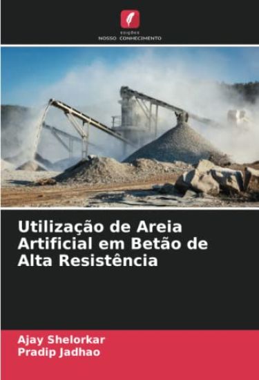 Utilização de Areia Artificial em Betão de Alta Resistência